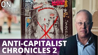 The Anti-Capitalist Chronicles, Part 2