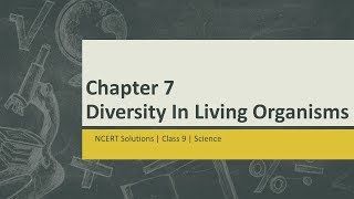 NCERT Solutions Class 9 Science Chapter 7 - Diversity in Loving Organisms
