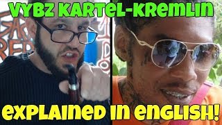 Vybz Kartel - Kremlin (Explained In English) Free World Boss!