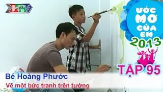 Tự vẽ một bức tranh trên tường - Lê Hoàng Phước | ƯỚC MƠ CỦA EM | Tập 95