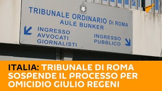 Italia: tribunale di Roma sospende il processo per omicidio Giulio Regeni