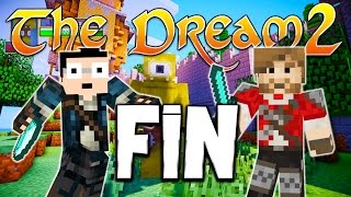 THE DREAM 2 - Ep. FINAL - Fanta et Bob Minecraft Modpack