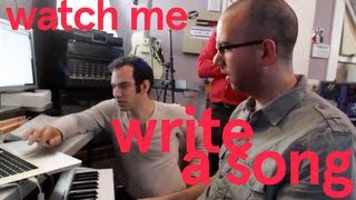 Watch Me Write A Song