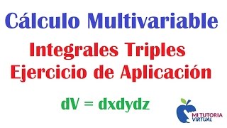 Ejercicio Aplicacion Integrales Triples - Calculo Integral - Mi Profesor de Matematicas - Video 080