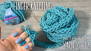 ВЯЖЕМ НА ПАЛЬЦАХ ШНУРКОВУЮ ПРЯЖУ! ? ПРОСТО И БЫСТРО! ? / FINGER KNITTING PART 1