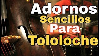 ADORNOS PARA TOLOLOCHE - LEO MART - COMO TOCAR