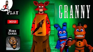 Granny is  Foxy ► FNAF Mod ► Full Game Play