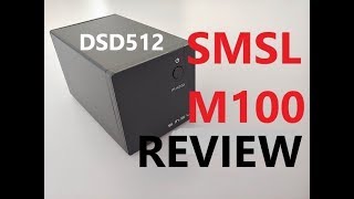 SMSL M100 DSD512 Review e impresiones