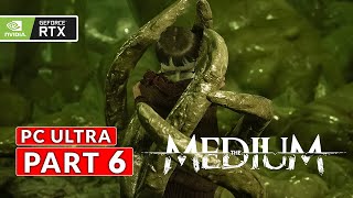 The Medium Gameplay Walkthrough Part 6 [PC ULTRA RTX] - No Commentary