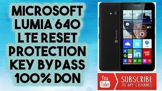 MICROSOFT LUMIA 640 LTE PROTECTION KEY BYPASS 100% DON