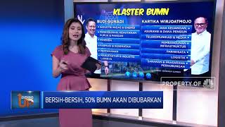 Bersih-bersih, 50% BUMN Akan Dibubarkan