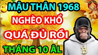 Người Đời Kính Nể Mậu Thân 1968 Làm Giàu Nhanh Chóng, Thoát Khổ Bất Ngờ Tháng 10 ÂL