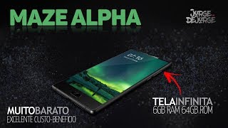 ★ MAZE ALPHA: 6" TELA INFINITA // 6GB RAM // 64GB ROM // POR R$600