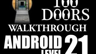 100 Doors 21, 100 Doors Level 21 | Android Walkthrough | 100 Doors - Door 21 | 100 Doors Walkthrough