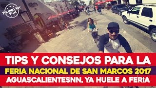 FERIA DE SAN MARCOS 2017 -TIPS Y CONSEJOS - Volando Voy Vlog