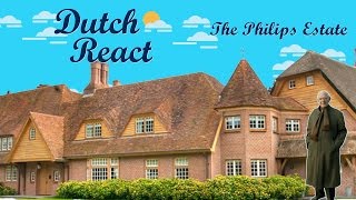 Dutch React to The Philips Estate