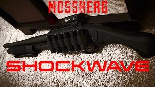Mossberg Shockwave: Mods and Range Time