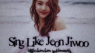 Sing Like Jeon Jiwoo // Forced Subliminal