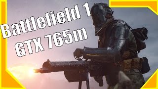 Battlefield 1 GTX 765m Alienware 14 | Campaign Gameplay
