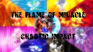 The Flame of Miracle: Chaotic Impact Epsiode 1