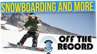 Off The Record: Joe Shreds the Powder on the Mountains