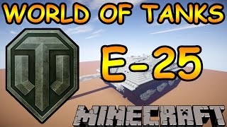 Е-25 из WORLD OF TANKS в МАЙНКРАФТ! Скачать карту + Timelapse