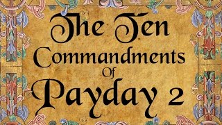 The Ten Commandments of Payday 2