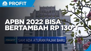 Sah! Ada Aturan Pajak Baru, APBN 2022 Bisa Bertambah Rp 130 T