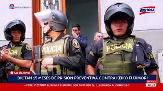 ?Lo Último: Dictan 15 meses de prisión preventiva contra Keiko Fujimori