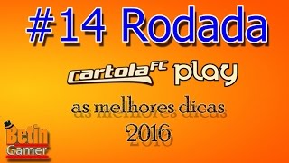 CARTOLA FC 2016 - #14 RODADA (Dicas)