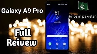samsung galaxy a9 pro price in pakistan 2019 | Samsug Galaxy A9 pro unboxing