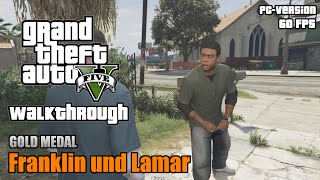 GTA 5 (PC) - Franklin und Lamar - #1 - [100% Gold Medal Walkthrough]