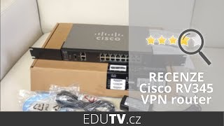 Recenze Cisco RV345 VPN router - unboxing | EduTV