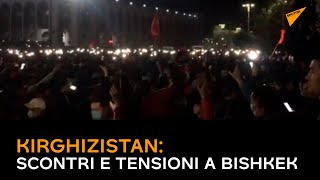 Kirghizistan: scontri e tensioni a Bishkek