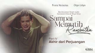 SAMPAI MEMUTIH RAMBUTKU PART 4 | Short Movie Spesial Paskah | Akhir Dari Perjuangan