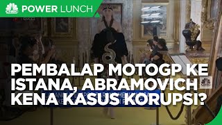 Jokowi Sambut Pembalap MotoGP, hingga Abramovich Tersandung Kasus Korupsi