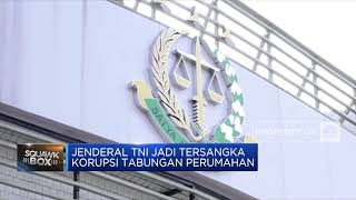 Jenderal TNI Jadi Tersangka Korupsi Tabungan Perumahan