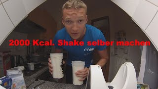 Masseaufbau | 2000 Kcal. Shake selber machen | Tutorial