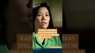 TRAUMA MASA KECIL MEMBUAT MALAM PERTAMA MENJADI MALAM NERAKA BAGIKU | #kisahnyata