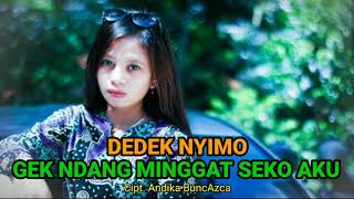 Dedek Nyimo - Gek Ndang Minggat Seko Aku (Official Audio)