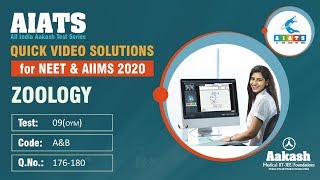 AIATS TEST 09 Code A&B For XII Studying Students ZOOLOGY MEDICAL 2020OYMCF Q176 to 180