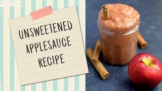 How to Make Unsweetened Applesauce