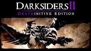 Darksiders 2 Deathinitive Edition | 12 | #Окончательный уровень сложности РУССКАЯ ОЗВУЧКА
