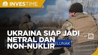 Ukraina Siap Jadi Netral dan Non-Nuklir Jika Rusia Setop Perang