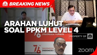 Arahan Luhut Soal Aktivitas Saat PPKM Level 4 di 95 Kota/Kab Jawa-Bali