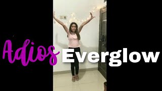 Everglow- ‘Adios’ Dance Cover | mariadeanka