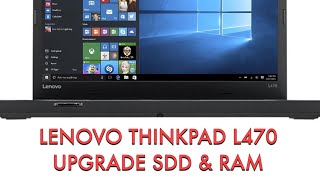 Lenovo Thinkpad L470  how to Upgrade SSD & RAM Disassembly