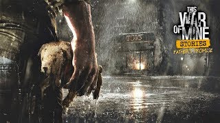 This War of Mine: Stories (Father's Promise) - iOS / Android Gameplay Video