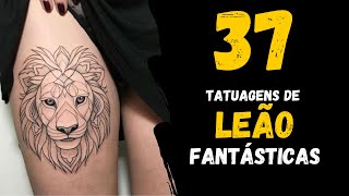 37 Tatuagens de Leão Fantásticas para você se inspirar