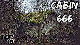 Top 10 Scary Abandoned Cabins - Part 3